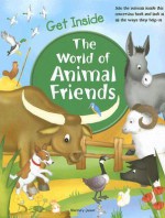 Get Inside the World of Animal Friends - Robert Harvey, Rebecca Elliot