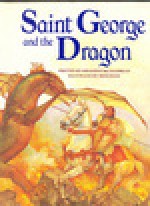 Saint George And The Dragon - Geraldine McCaughrean, Nicki Palin