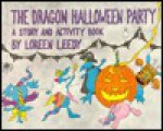 The Dragon Halloween Party - Loreen Leedy