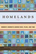 Homelands: Women's Journeys Across Race, Place, and Time - Edwidge Danticat, Patricia Justine Tumang, Jenesha de Rivera, Various Authors