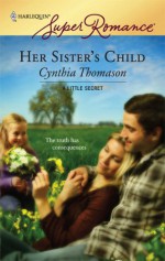 Her Sister's Child - Cynthia Thomason