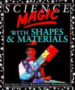 Science Magic with Shapes & Materials - Chris Oxlade