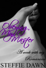 Obeying My Master - Steffie Dawn