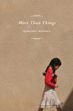 More Than Things - Margaret Randall