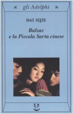 Balzac e la Piccola Sarta cinese - Sijie Dai, Ena Marchi