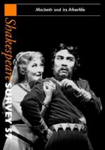 Shakespeare Survey: Volume 57, Macbeth and Its Afterlife: An Annual Survey of Shakespeare Studies and Production - Peter Holland