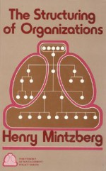 The Structuring of Organizations - Henry Mintzberg