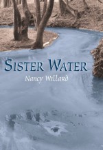 Sister Water - Nancy Willard