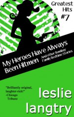 My Heroes Have Always Been Hitmen - Leslie Langtry, Gemma Halliday