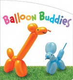 Balloon buddies - Marjorie Hakala, Elliot Kreloff