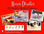 Atomic Dinettes: Mid-Century Kitchen Elegance - Donna S. Baker