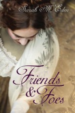 Friends and Foes - Sarah M. Eden