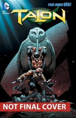 Talon, Vol. 2: The Fall of the Owls - Miguel Sepúlveda, James Tynion