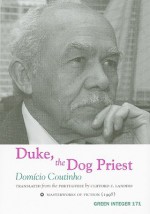 Duke, the Dog Priest - Domício Coutinho, Clifford E. Landers