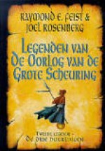 De drie huurlingen (Legends of the Riftwar #2) - Richard Heufkens, Joel Rosenberg, Raymond E. Feist