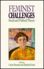 Feminist Challenges: Social And Political Theory - Carole Pateman