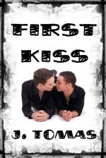 First Kiss - J. Tomas