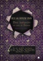 Bleak House Inn - Care Santos, Pilar Adón, Marian Womack, Elia Barceló, Óscar Esquivias, Marc Gual, César Mallorquí, Ismael Martínez Biurrun, Elena Medel, Fracesc Miralles, Daniel Sánchez Pardos