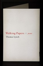 Walking Papers: Poems - Thomas Lynch