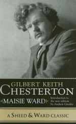 Gilbert Keith Chesterton - Maisie Ward