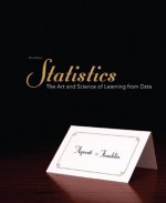 Statistics: The Art and Science of Learning from Data (3rd Edition) - Alan Agresti, Christine Franklin