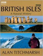 British Isles: A Natural History - Alan Titchmarsh