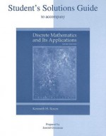 Student's Solutions Guide to accompany Discrete Mathematics and Its Applications - Kenneth H. Rosen, Jerrold Grossman, Jerrold W. Grossman