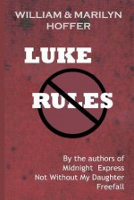 Luke Rules - William Hoffer, Marilyn Hoffer