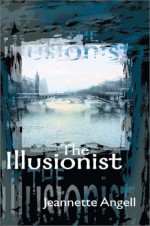 The Illusionist - Jeannette Angell