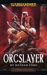 Orcslayer - Nathan Long