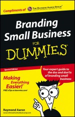 Branding Small Business for Dummies - Raymond Aaron