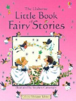 The Usborne Little Book of Fairy Stories - Philip Hawthorn