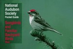 NAS Pocket Guide to Songbirds and Familiar Backyard Birds: Western Region: West - Richard K. Walton, National Audubon Society, Wayne R. Petersen