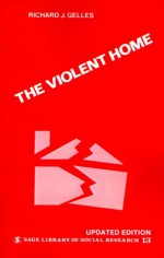 The Violent Home - Richard J. Gelles