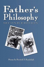 Father's Philosophy, 2nd Ed. - Patrick T. Randolph