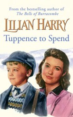 Tuppence to Spend - Lilian Harry