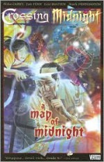 Crossing Midnight, Vol. 2: A Map of Midnight - Mike Carey, Jim Fern, Eric Nguyen, Mark Pennington