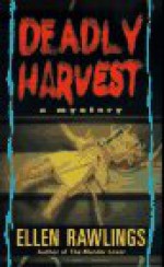 Deadly Harvest - Ellen Rawlings