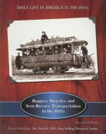 Buggies, Bicycles, and Iron Horses: Transportation in the 1800s - Kenneth McIntosh