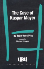 The Case of Kaspar Mayer - Jean-Yves Picq, Michael Feingold, Sheila Fischman