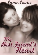 My Best Friend's Heart (Soft Lesbian Erotica) - Luna Loupe