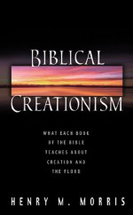 Biblical Creationism - Henry M. Morris