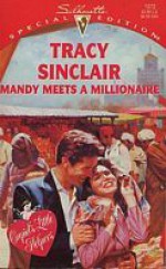 Mandy Meets a Millionaire (Cupid's Little Helper) (Harlequin Special Edition, No 1072) - Tracy Sinclair