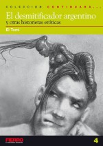 Colección Continuará: El desmitificador argentino y otras historietas eróticas (Continuará..., #4) - El Tomi, Juan Sasturain