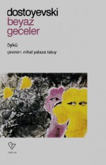 Beyaz Geceler - Fyodor Dostoyevsky, Nihal Yalaza Taluy