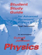 Physics: AP Student Study Guide - John D. Cutnell, Kenneth Johnson