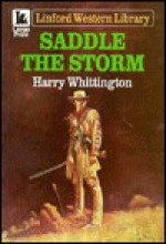 Saddle the Storm - Harry Whittington