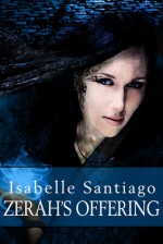 Zerah's Offering - Isabelle Santiago