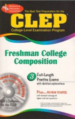 CLEP Freshman College Composition (CLEP Test Preparation) - Editors of REA, CLEP