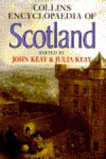 Collins Encyclopaedia of Scotland - John Keay